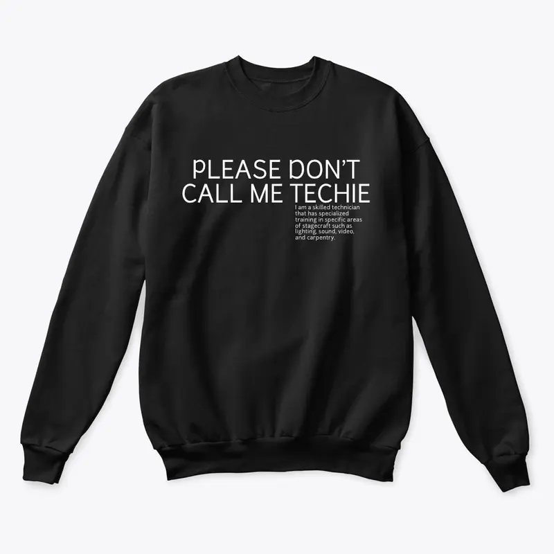 Please Don't Call Me Techie